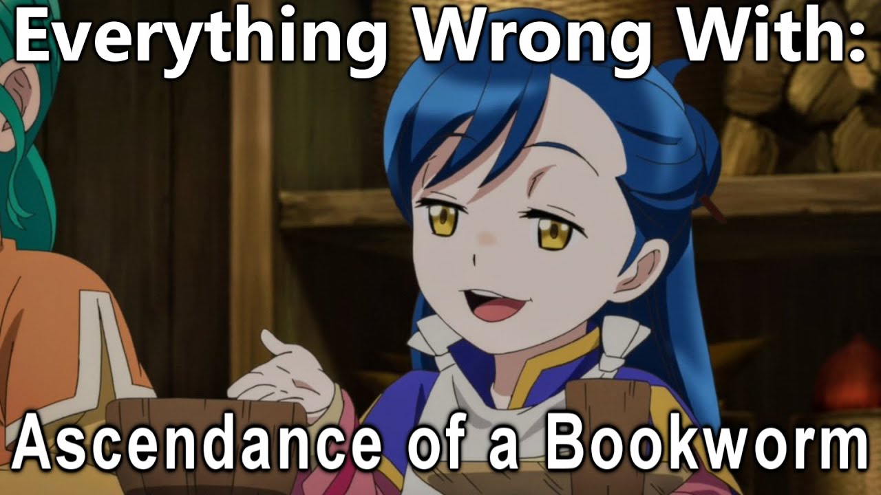 Everything Wrong With: Ascendance Of A Bookworm | Season 1