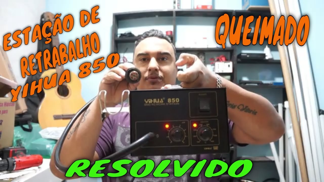 Estação de Retrabalho Yihua 850 queimado (Resolvido).