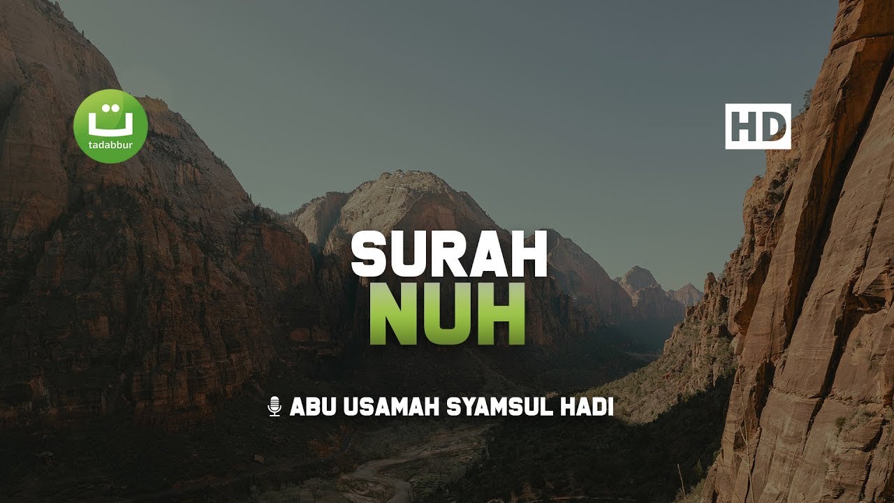 [29:71] Surah Nuh - Abu Usamah Syamsul Hadi | Tadabbur Daily