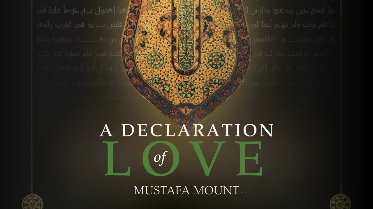 A Declaration of Love - Celebrating 1500 Years - Live from Mustafa Mount