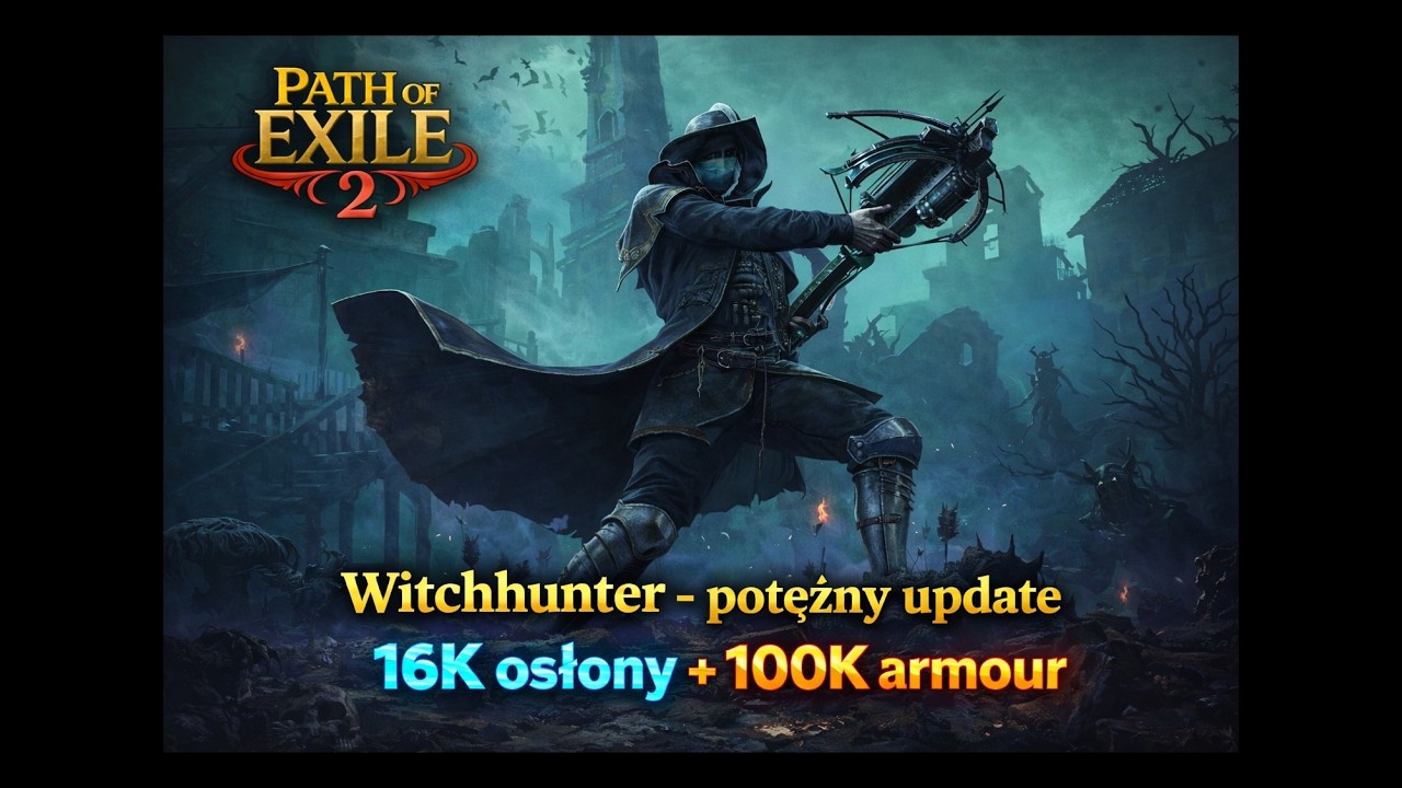 Witchhunter build - potężny update. 16K osłony + 100K armour. Tank + świetny DPS. PoE 2 - 0.4