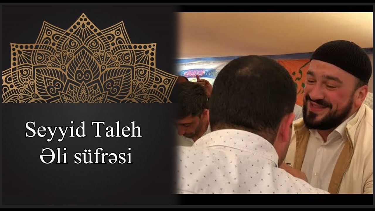 Seyyid Taleh - Bakı kəndində Əli s&uuml;frəsi - 2018
