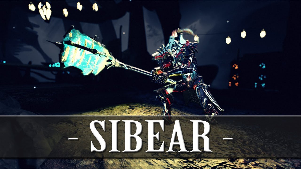 Warframe - Updated Weapon Builds - Sibear (2019)
