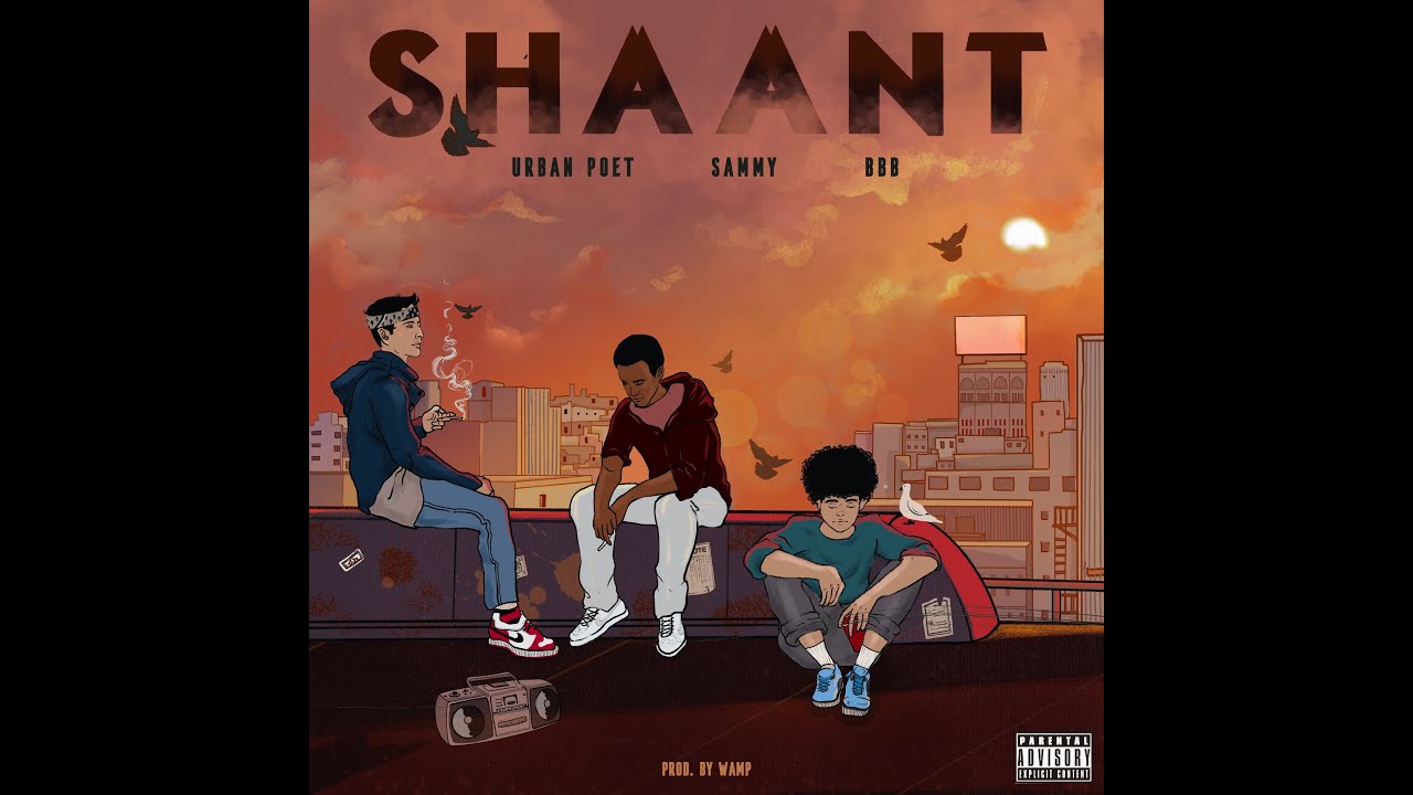 Shaant | Urban Poet X BBB X SAMMY| Prod by Wamp     #shaant #newsingle #dhh #calm #vibe #hiphop