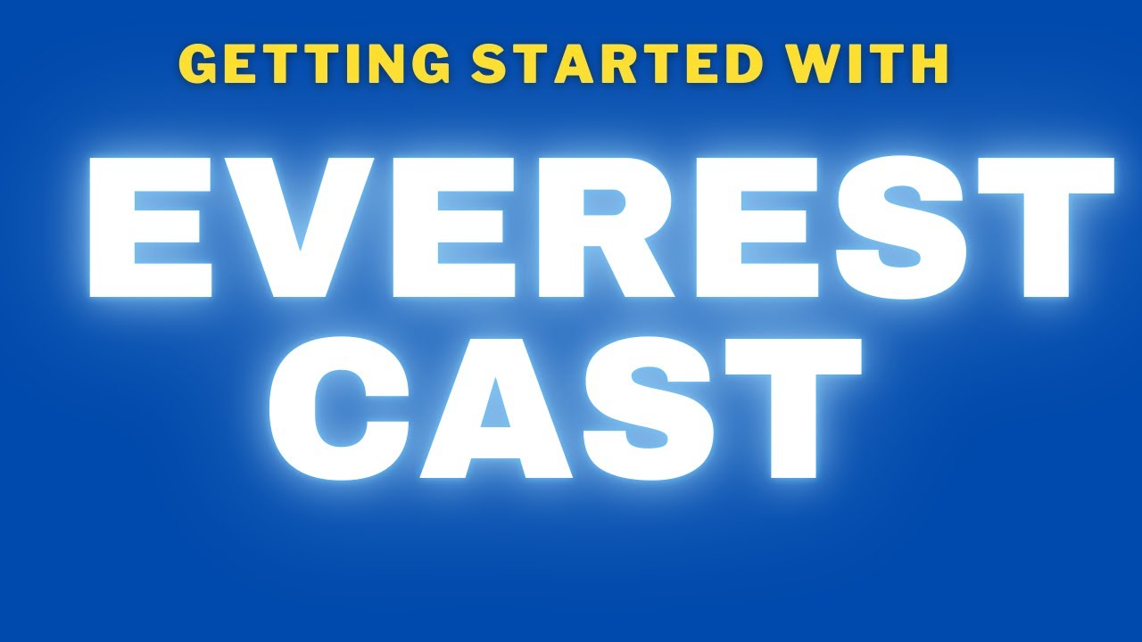 Getting Started with Everest Cast Online Radio