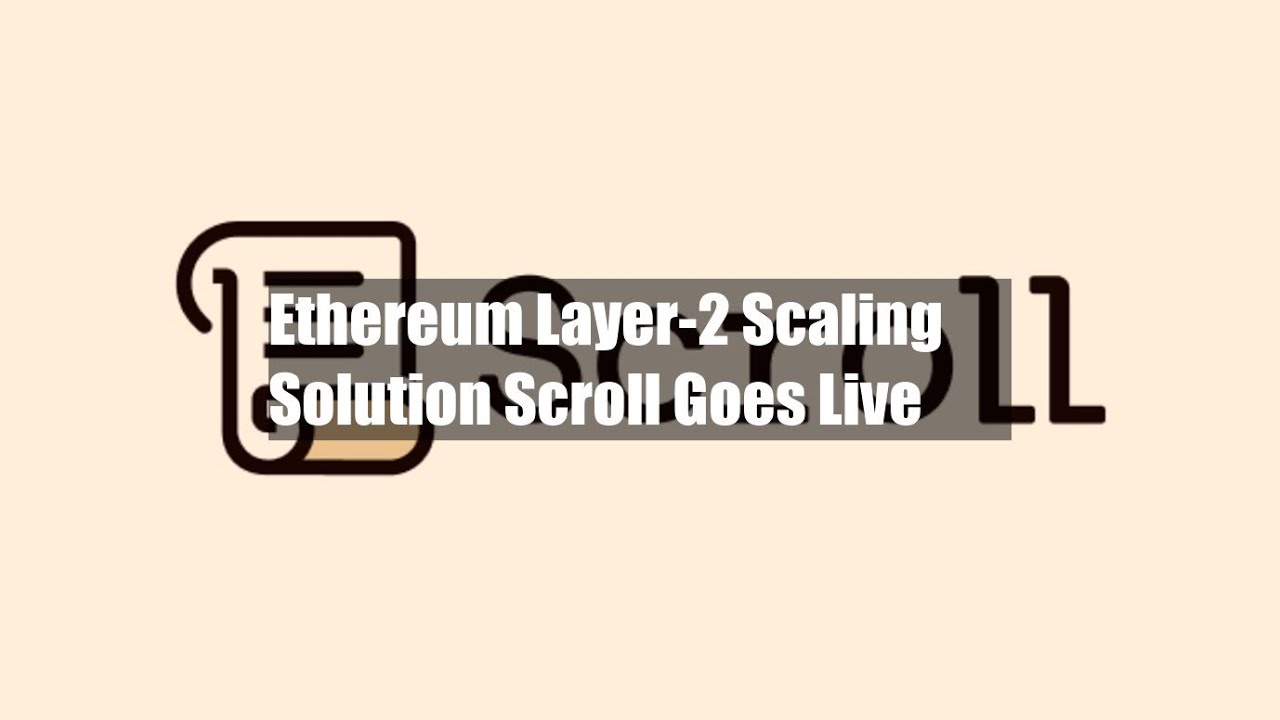 Ethereum Layer-2 Scaling Solution Scroll Goes Live