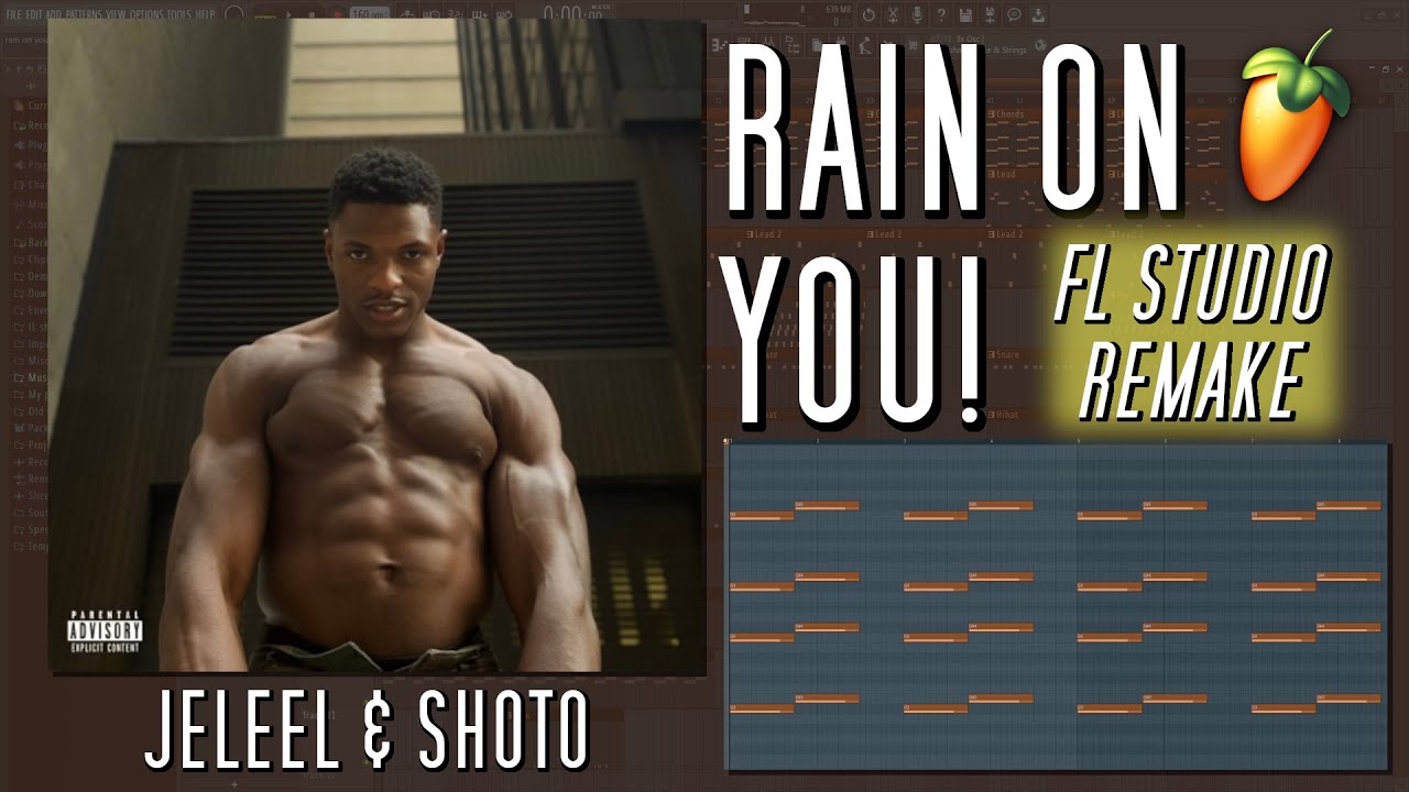How JELEEL! - RAIN ON YOU! Was Made in 5 Minutes {FL STUDIO BREAKDOWN}