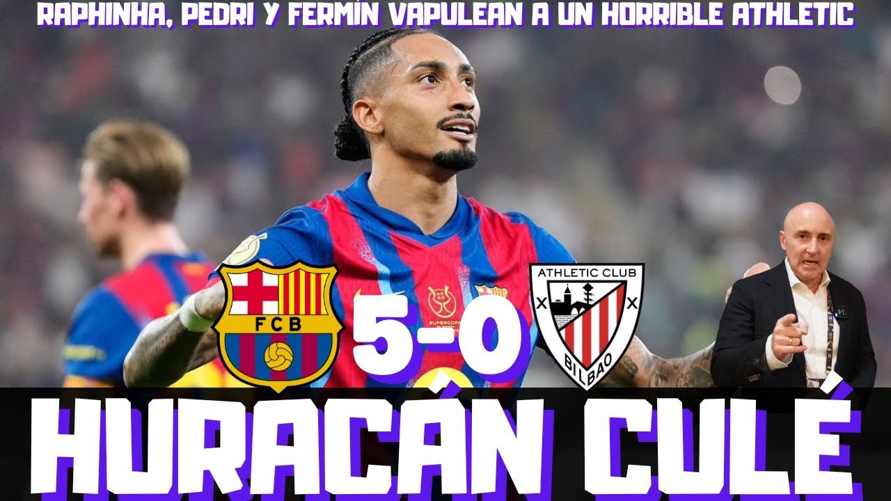 EL BARCELONA APLASTA AL ATHLETIC CLUB Y JUGAR&Aacute; LA FINAL. SENSACIONALES RAPHINHA, PEDRI Y FERM&Iacute;N