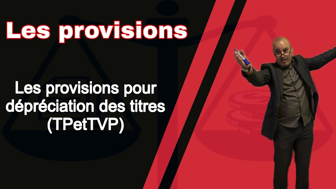 Les provisions pour dépréciation des titres (TPetTVP)