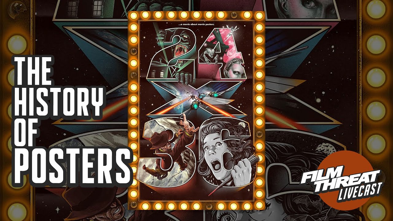 24X36: THE HISTORY OF MOVIE POSTERS DOCUMENTARY | Film Threat Podcast Live