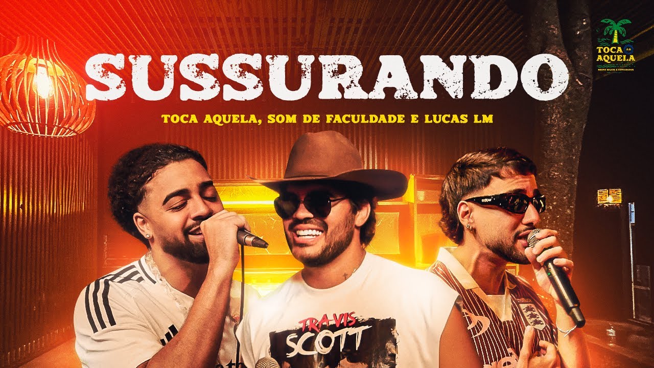 SUSSURANDO - Toca Aquela, Som de Faculdade e Lucas LM | Temp.2 Ep.11