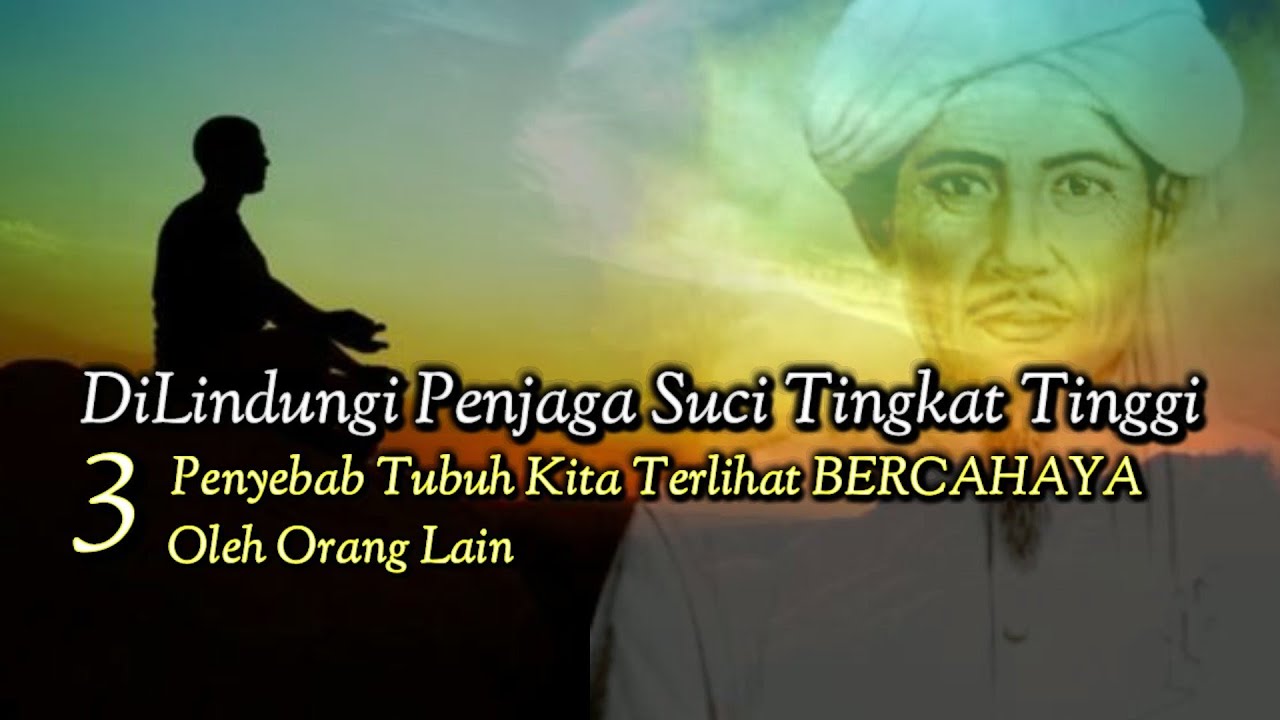 Memiliki Pagar Gaib Sampai diDampingi Khodam Suci‼️3 Hal Yang Membuat Tubuh Kita Terlihat Bercahaya