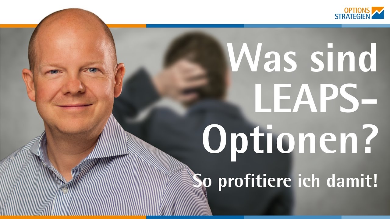 Was sind LEAPS-Optionen? So profitiere ich damit!
