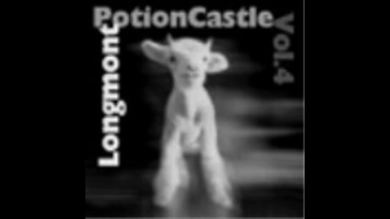 Longmont Potion Castle Volume IV   Dugan Nash (Featuring: Orville Sashhh) HIGH QUALITY