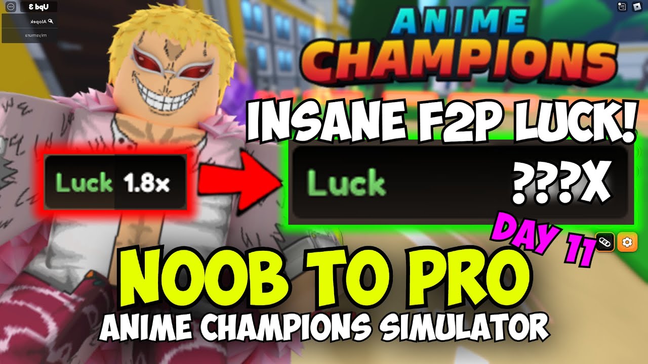 [Day 11] Getting INSANE LUCK as FREE TO PLAY! Noob to Pro Anime Champions