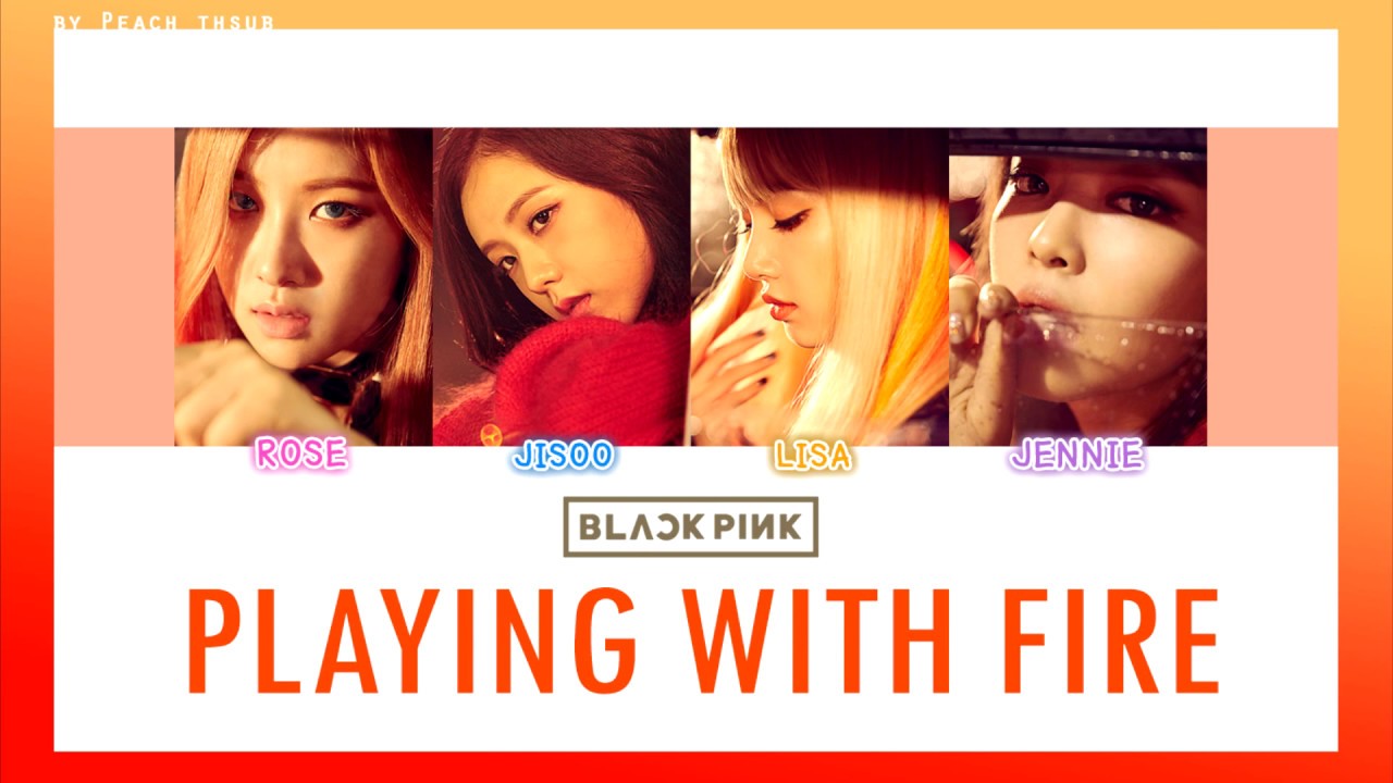 [COLOR CODED/THAISUB] BLACKPINK - Playing With Fire #พีชซับไทย