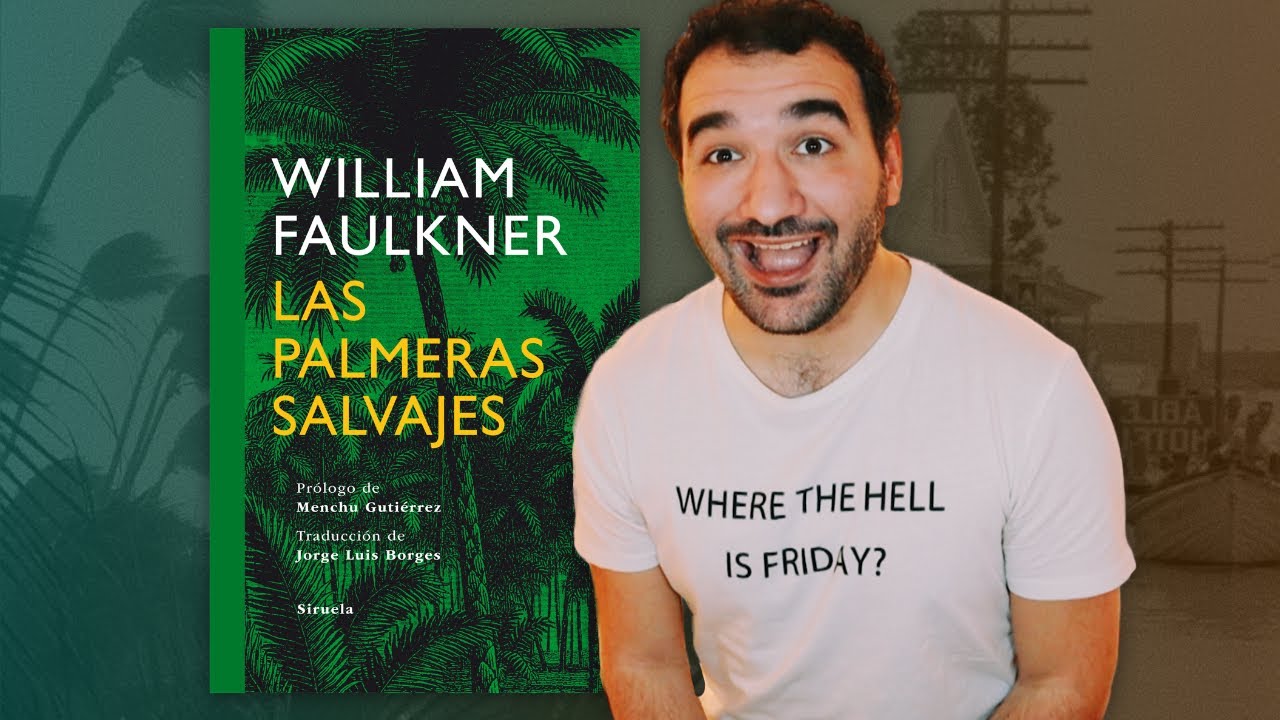 Las palmeras salvajes, de William Faulkner | RESEÑA