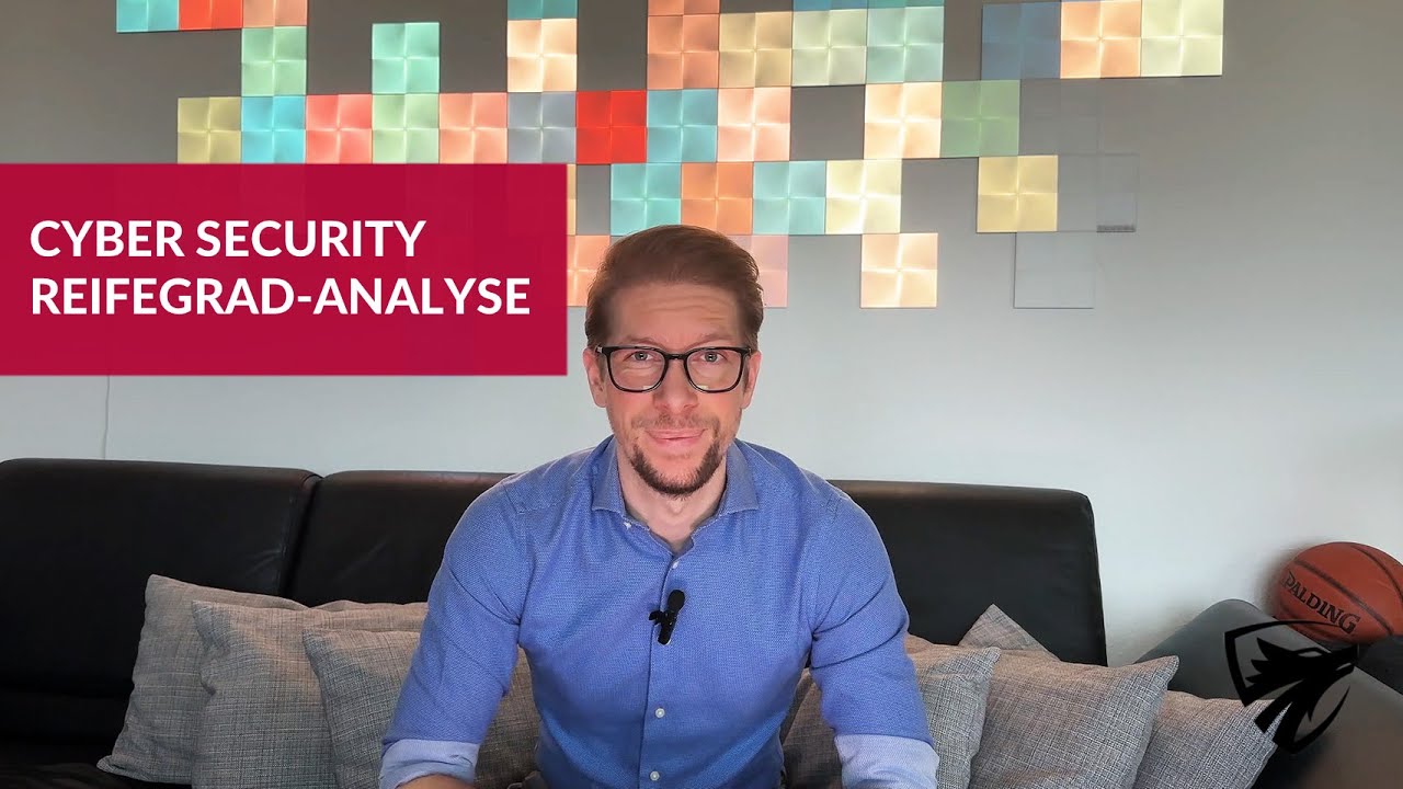 Cyber Security Reifegrad-Analyse - DER Überblick über Deine Cyber Sicherheit. Vorteile & Details