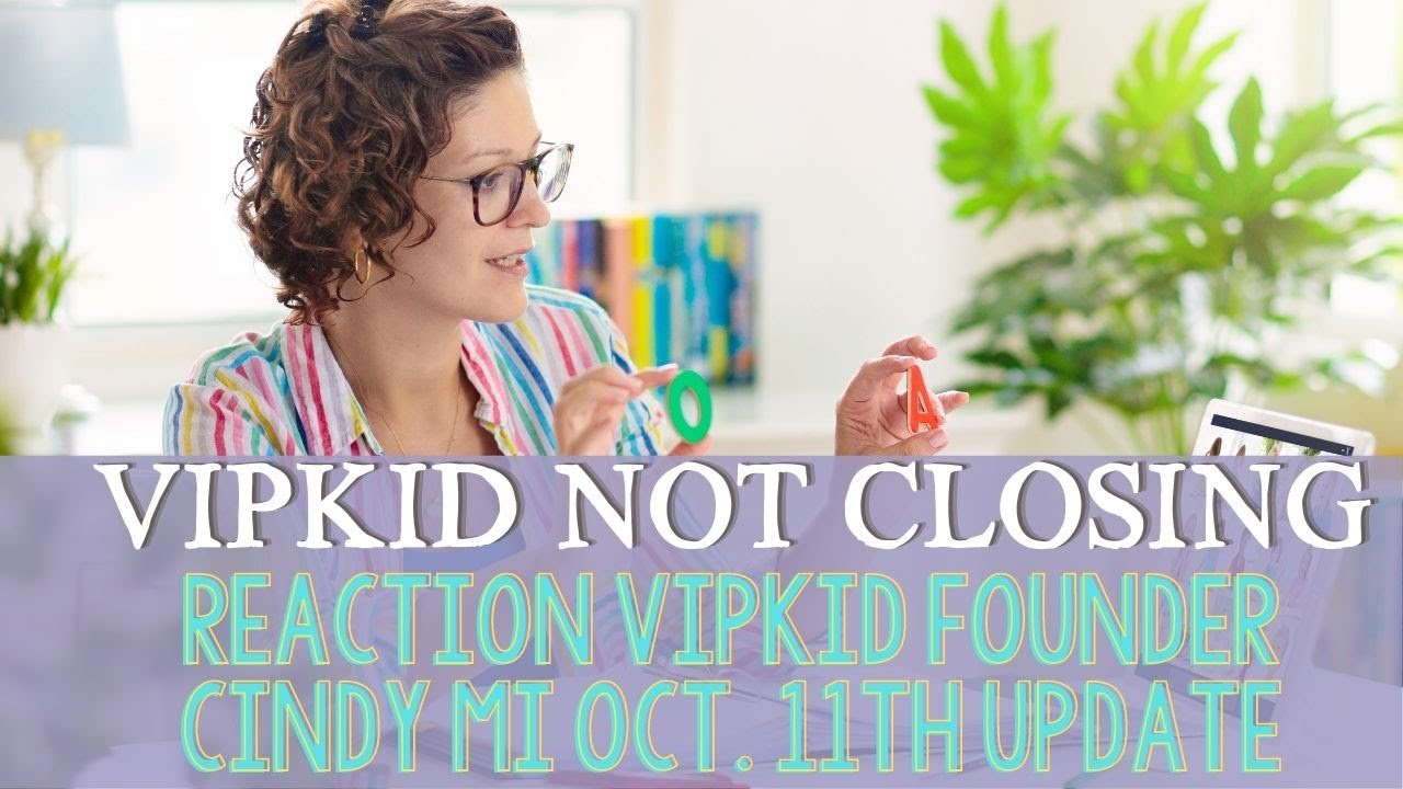 VIPKID Not Closing VIPKID founder Cindy Mi 10-11 Update!