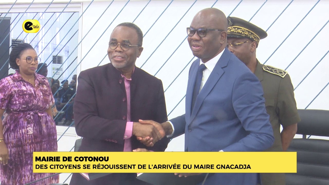 Mairie cotonou : des citoyens se réjouissent de l'arrivée du maire GNACADJA