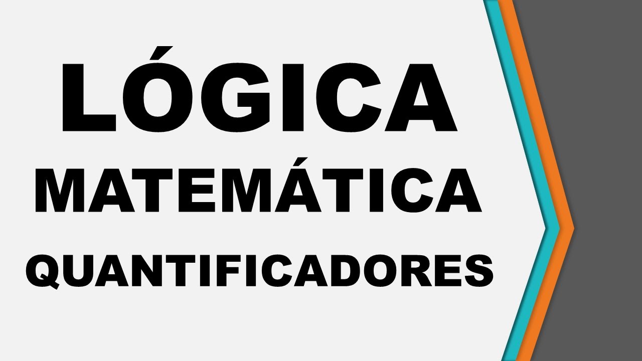 Aula 26 - Lógica Matemática - Quantificadores
