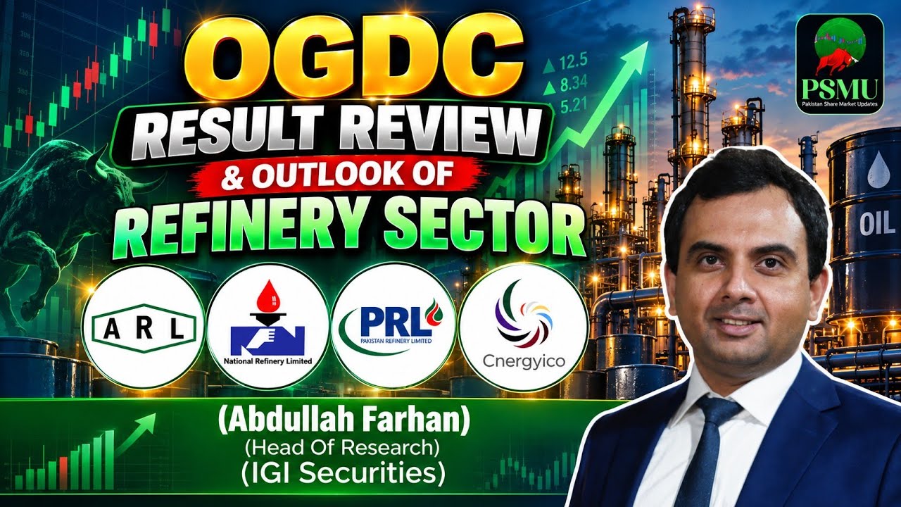 OGDC Result Review & Refininery Sector Outlook | ARL, NRL, PRL, CNERGY | PSX Analysis