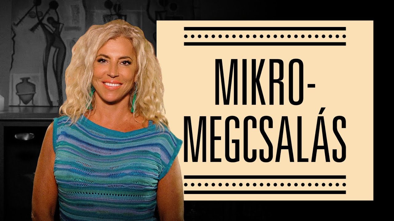 Mikro-megcsalás - SZEXKLUZÍV - Hevesi Kriszta