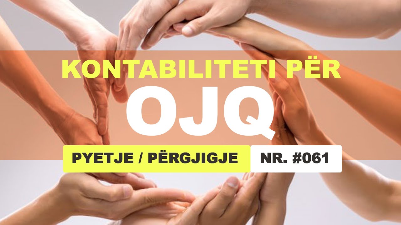 Kontabiliteti p&euml;r OJQ (organizatat joqerveritare)