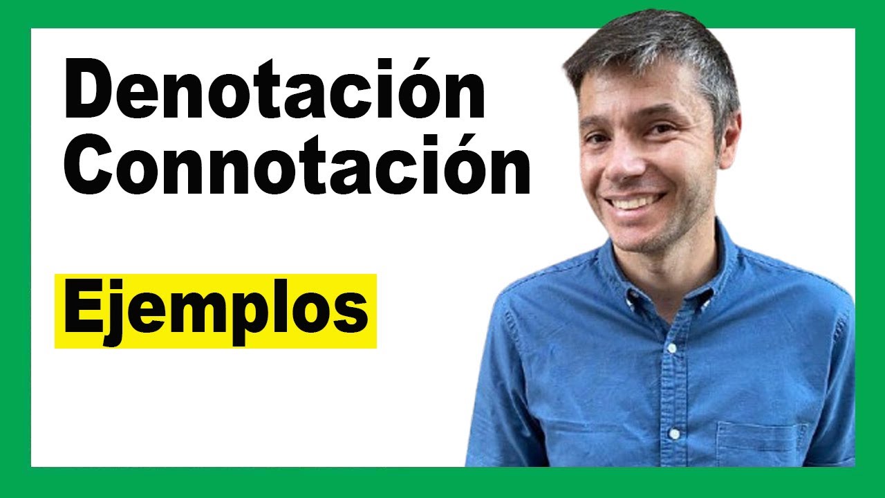 DENOTACIÓN y CONNOTACIÓN: qué son y cómo diferenciarlas con ejemplos