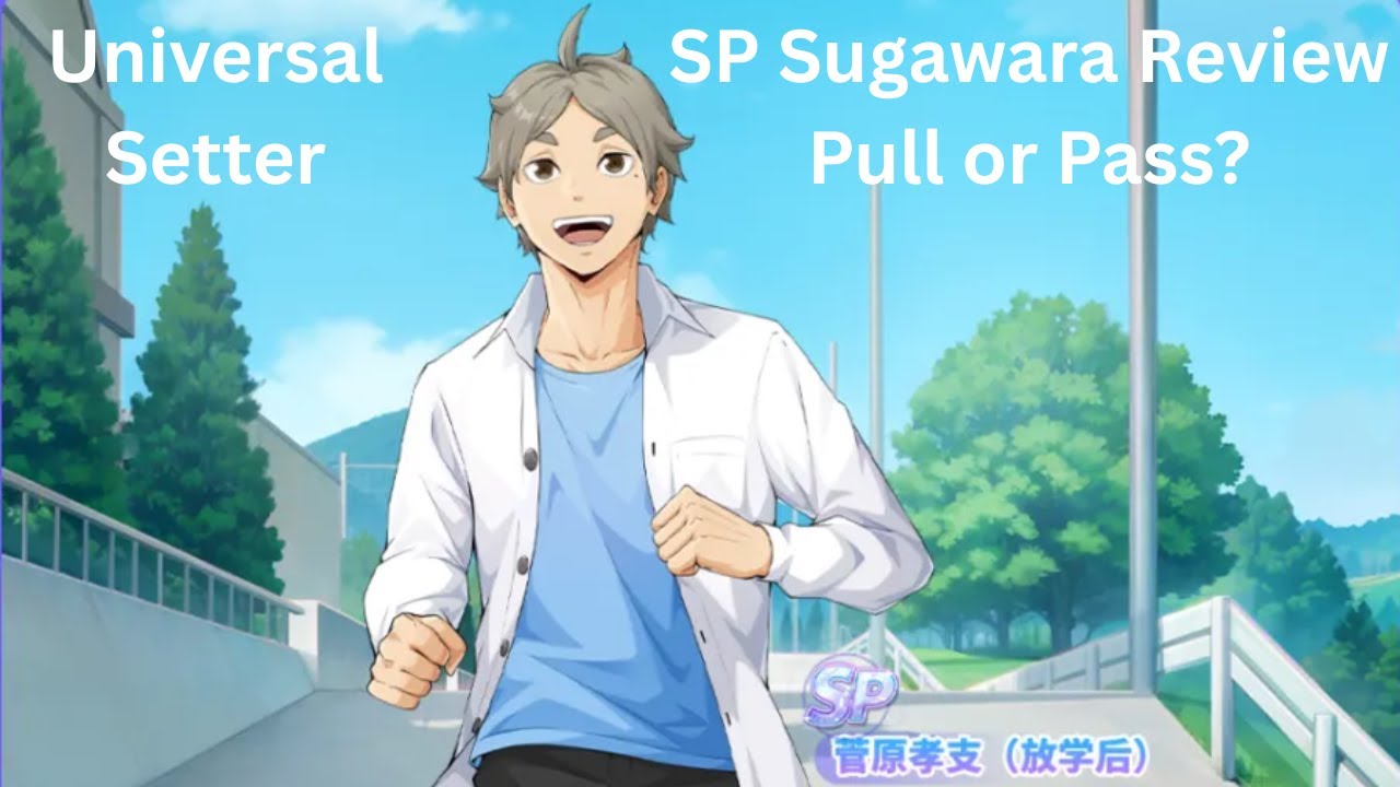 Самый универсальный сеттер! Стоит ли призывать SP Сугавару? - HAIKYU! FLY HIGH