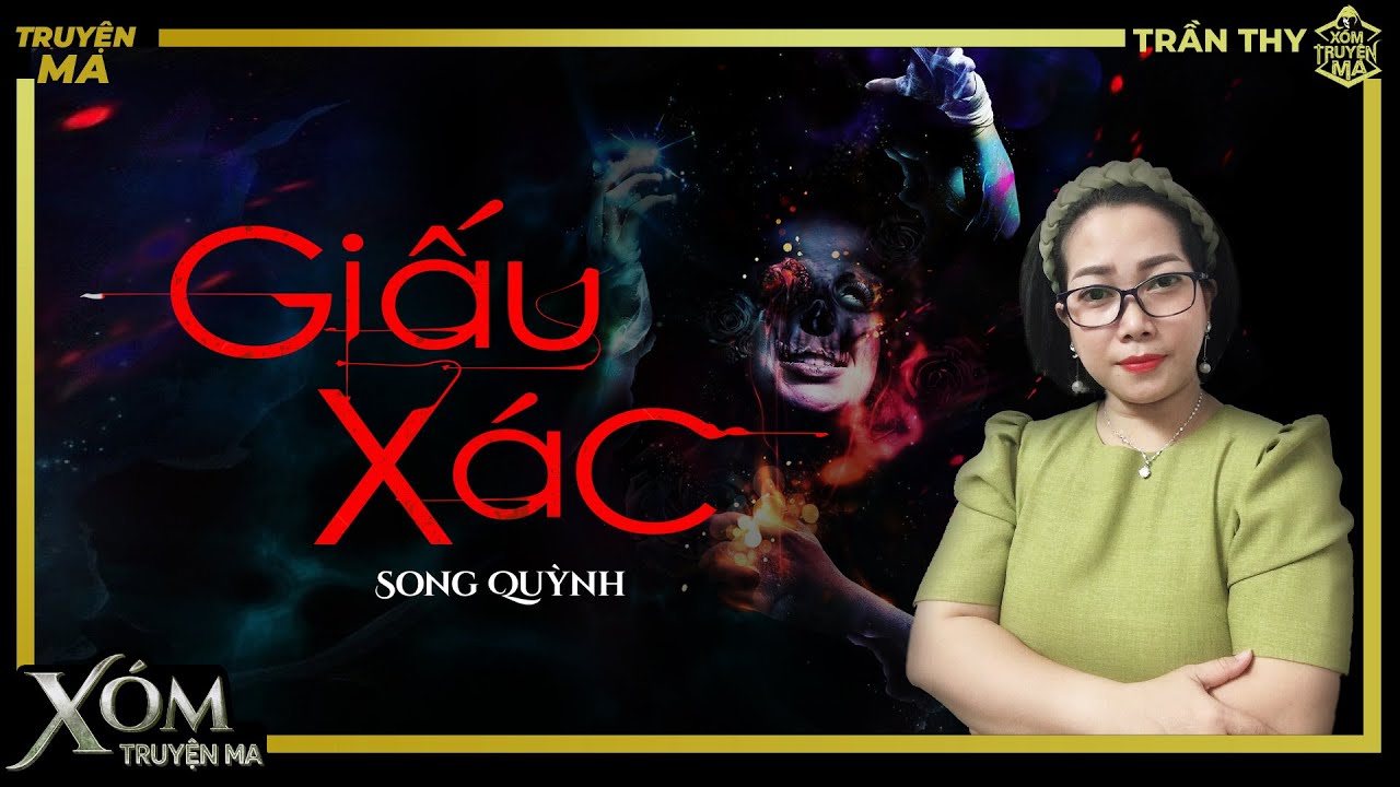 Truyện ma : GIẤU XÁC - Truyện ma dân gian | Trần Thy diễn đọc