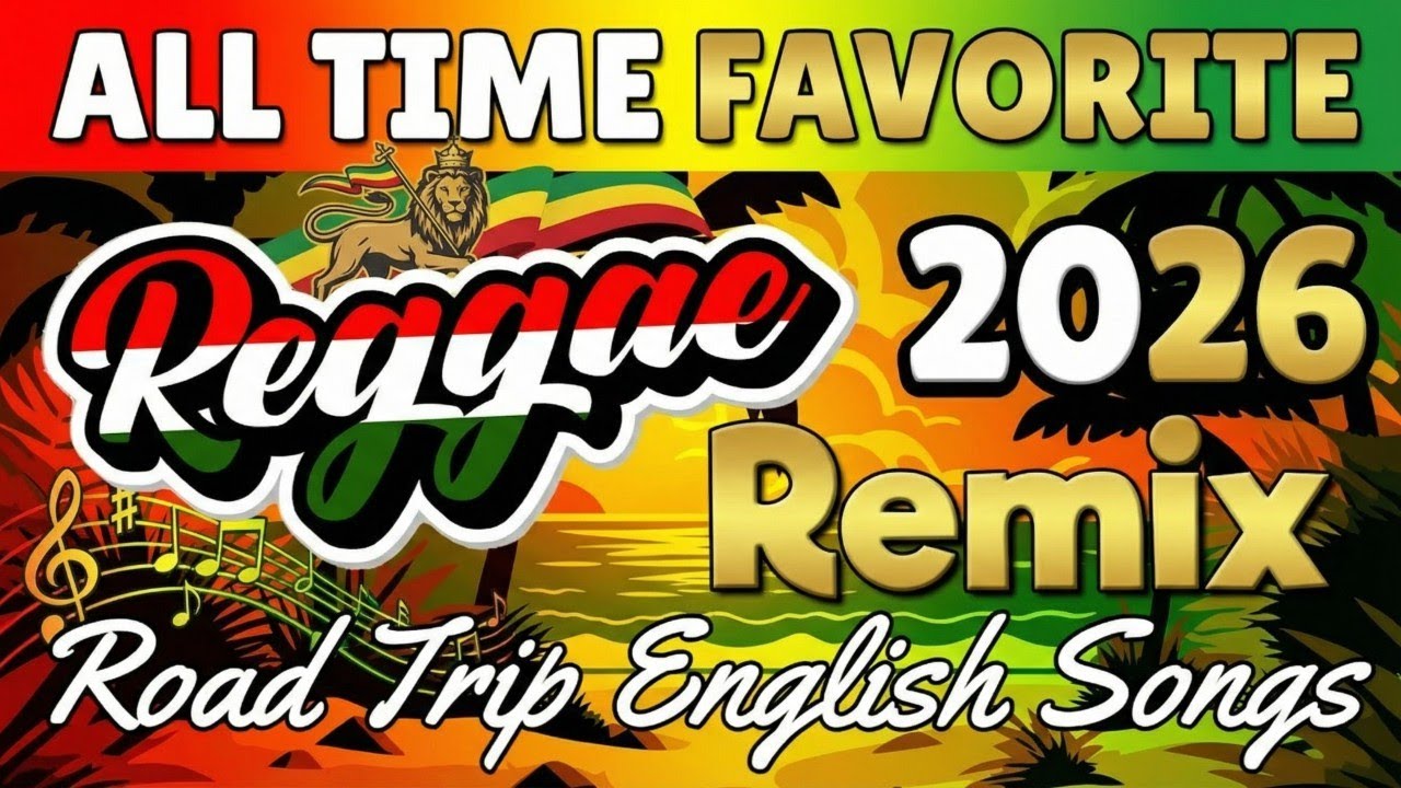 New Full Album Reggae 2026 | The Best Nonstop English Songs Playlist For Relaxing Road Trip