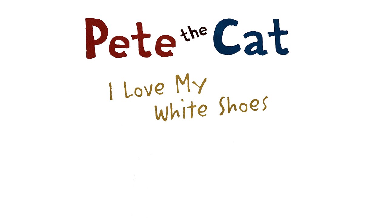 Pete the Cat - I Love My White Shoes (皮皮貓—我愛我的白布鞋) -  English Version (英文版), 中英雙語字幕