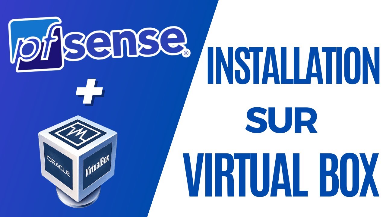 COMMENT INSTALLER PFSENSE SUR VIRTUAL BOX [TUTO]