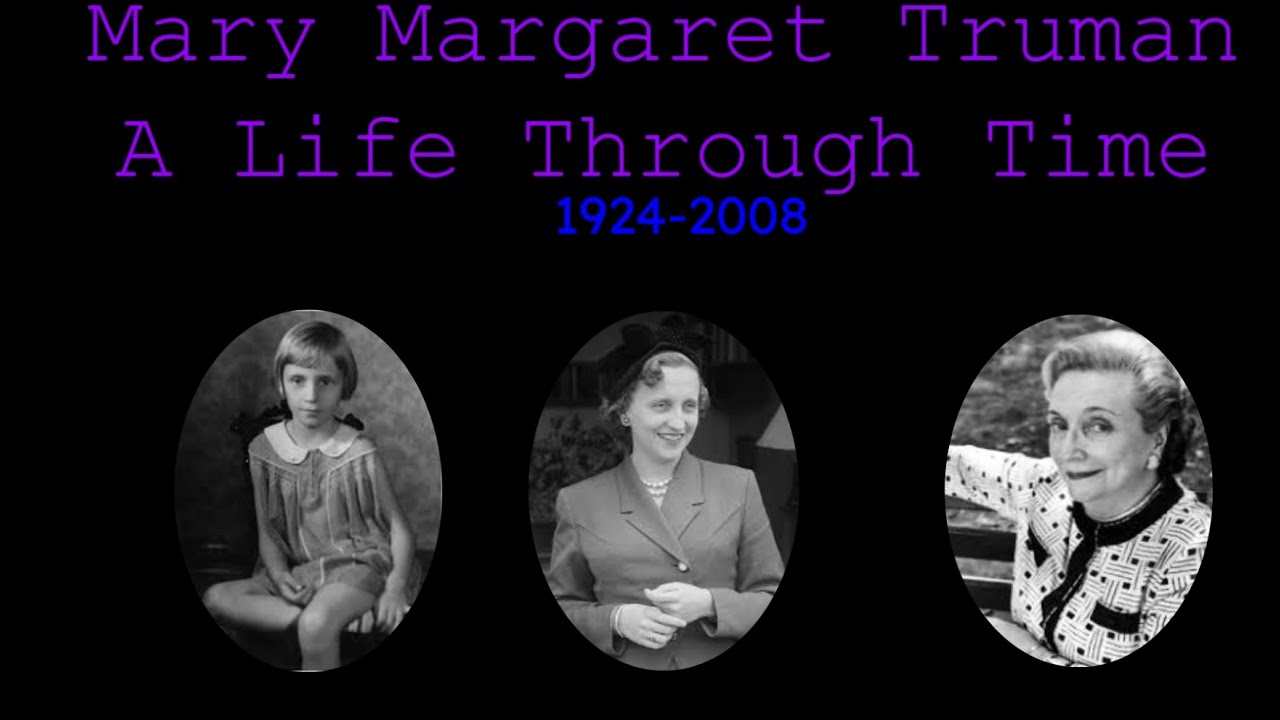 Mary Margaret Truman: A Life Through Time - (1924-2008)