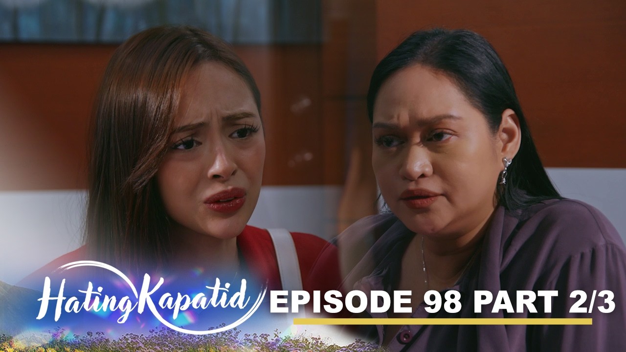 Hating Kapatid: Tally turns to Melania for help! (Episode 98 - Part 2/3)