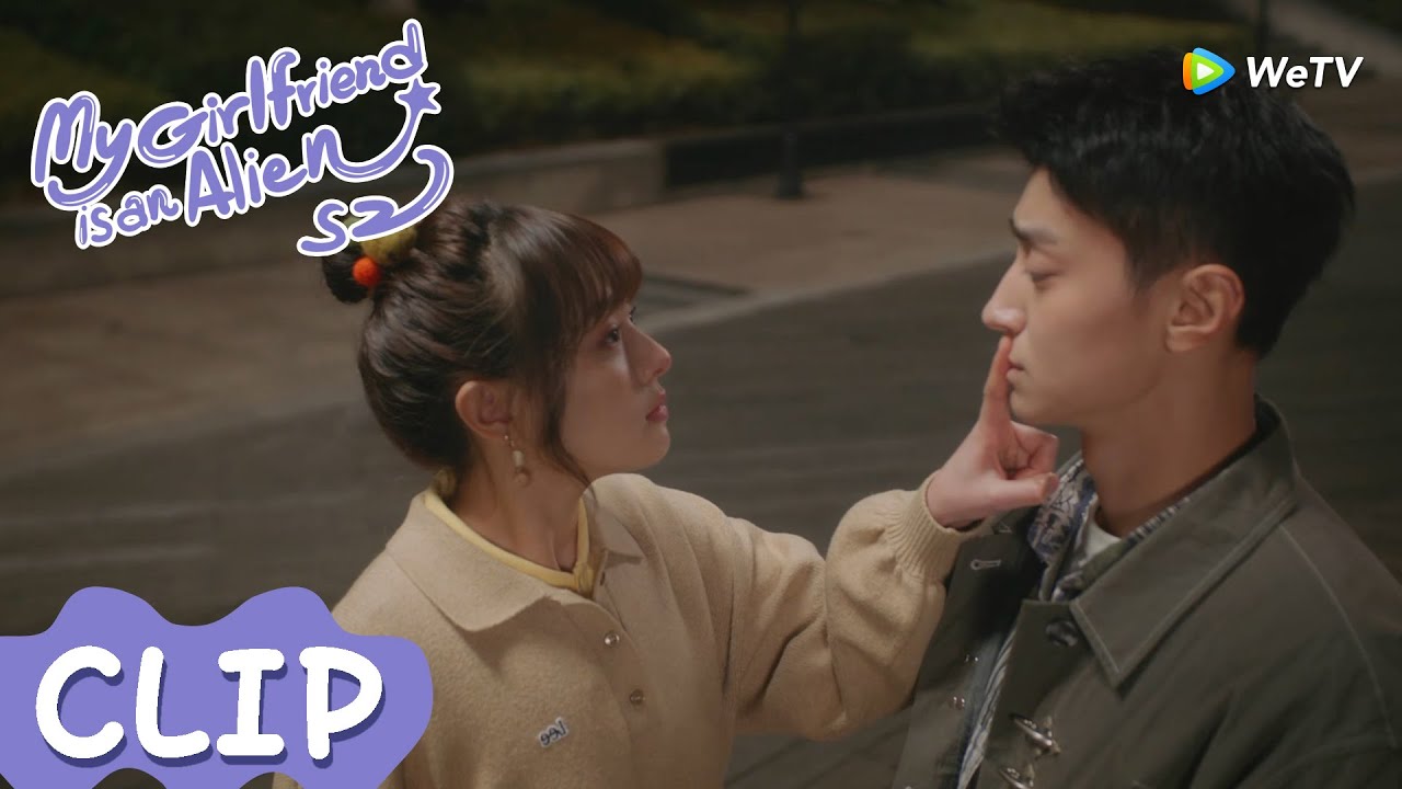 MULTISUB | Clip EP10 | He asked her for a kiss but was refused | WeTV | My Girlfriend is an Alien S2