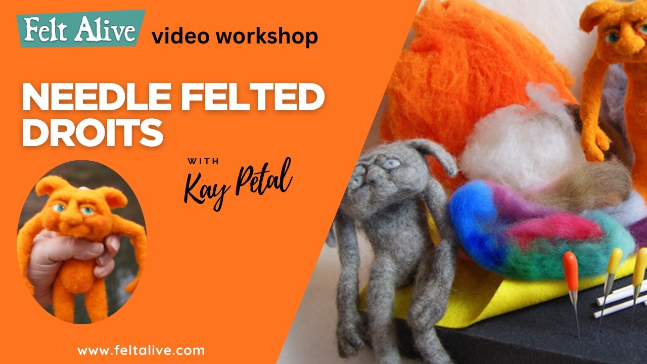 5-Hour Needle Felting DROITS Tutorial: Flexible Jointed Wool Figures No Wire | Felt Alive