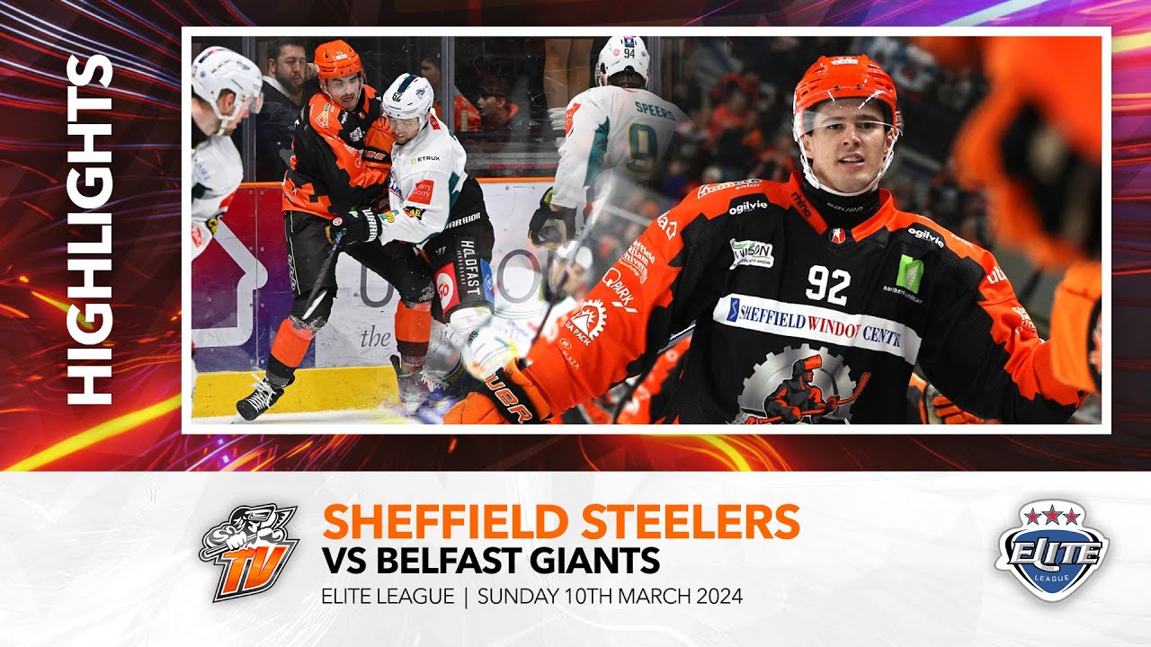 Sheffield Steelers v Belfast Giants - 10th March 2024
