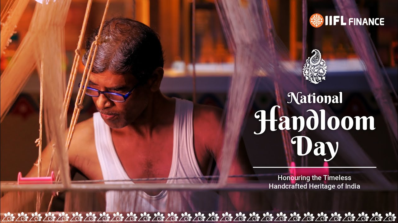 National Handloom Day 2025: A Tribute to India&rsquo;s Handloom Legacy by IIFL Finance