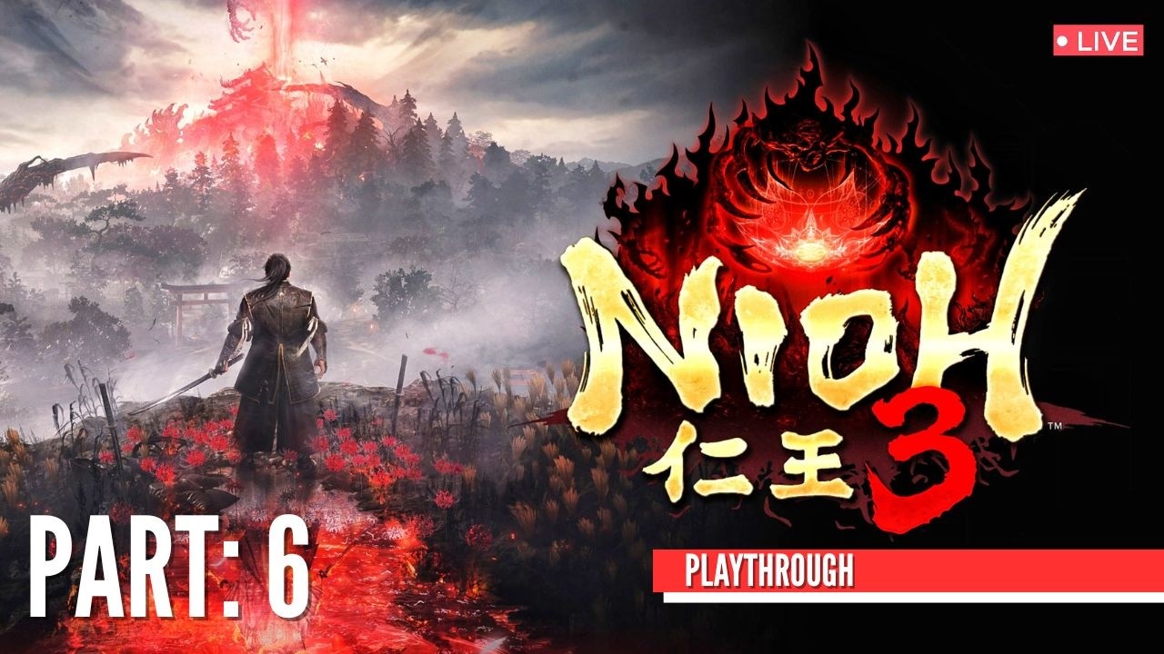 Nioh 3 Playthrough Part: 6