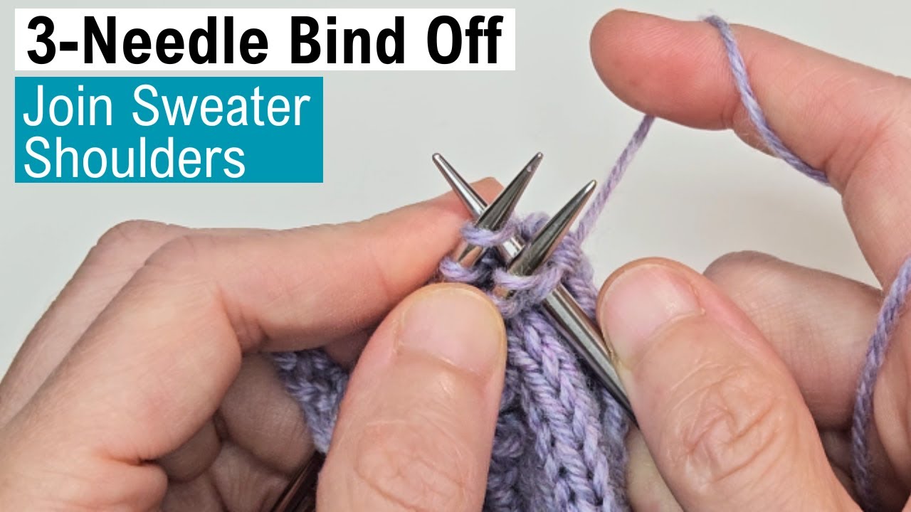 3-Needle Bind Off To Join Sweater Shoulders