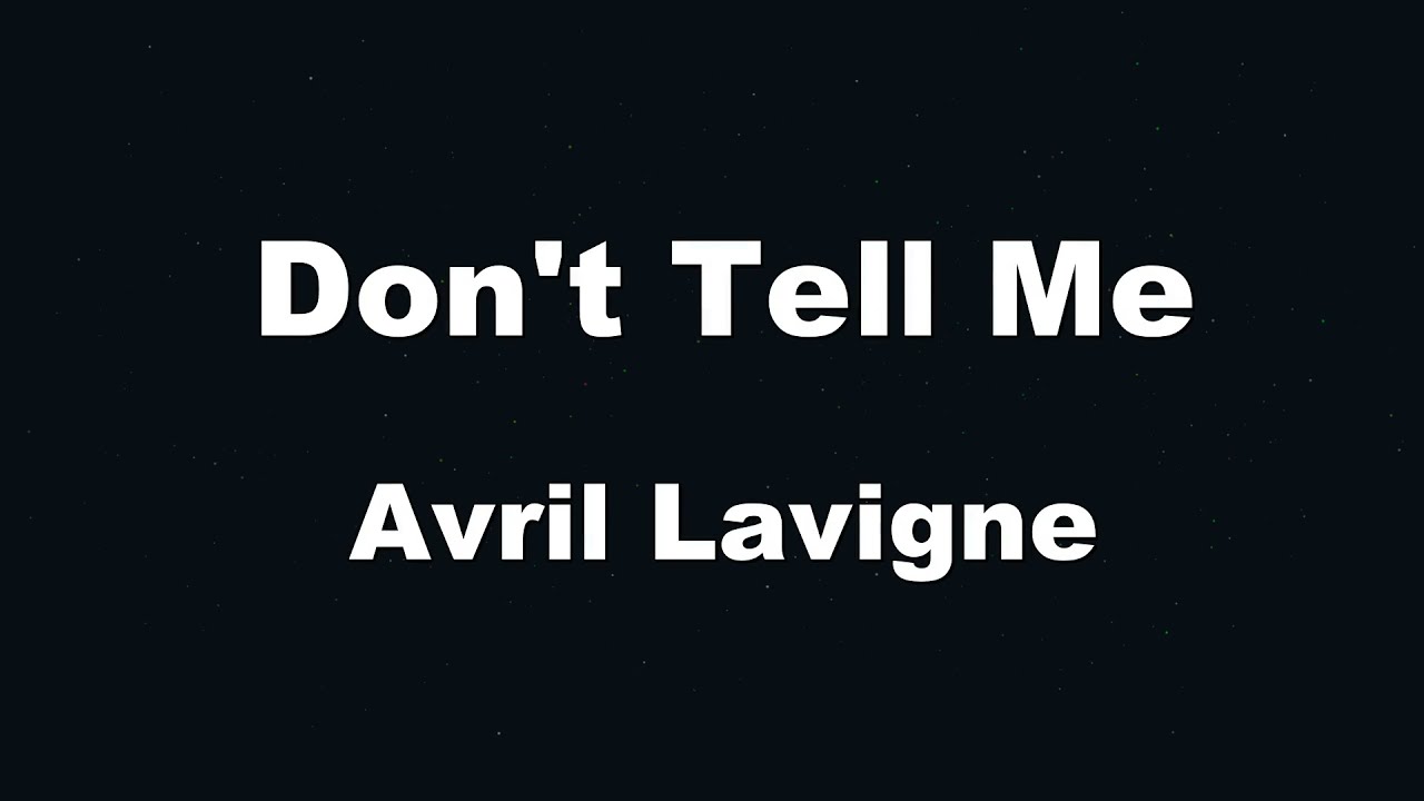 Karaoke♬ Don't Tell Me - Avril Lavigne 【No Guide Melody】 Instrumental