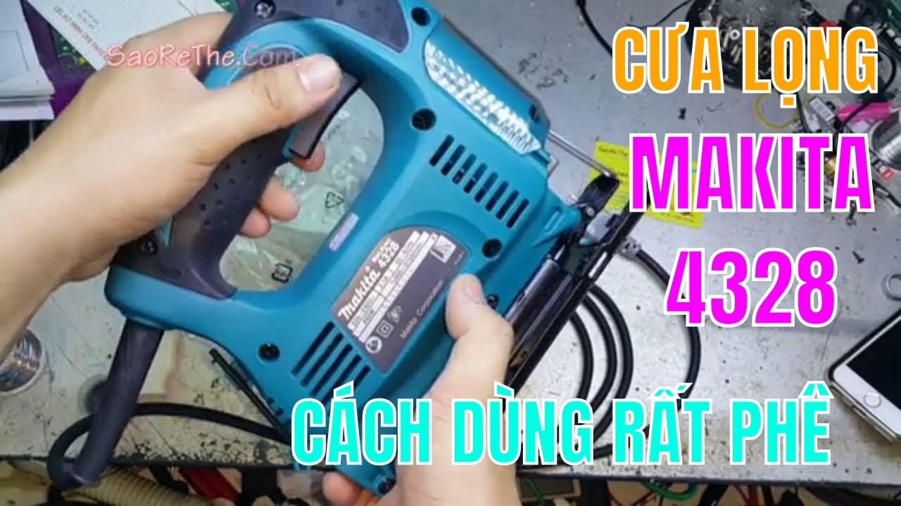 MAKITA 4328 - CƯA LỌNG - CẮt GỖ SẮT KIM LOẠI CỰC KÌ NHANH