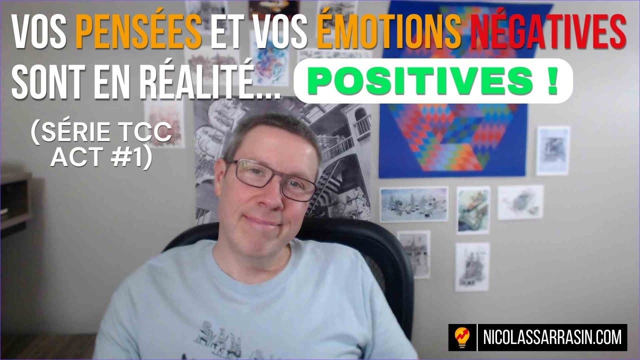 Vos pensées/émotions négatives sont en réalité… positives ! (TCC ACT #1)