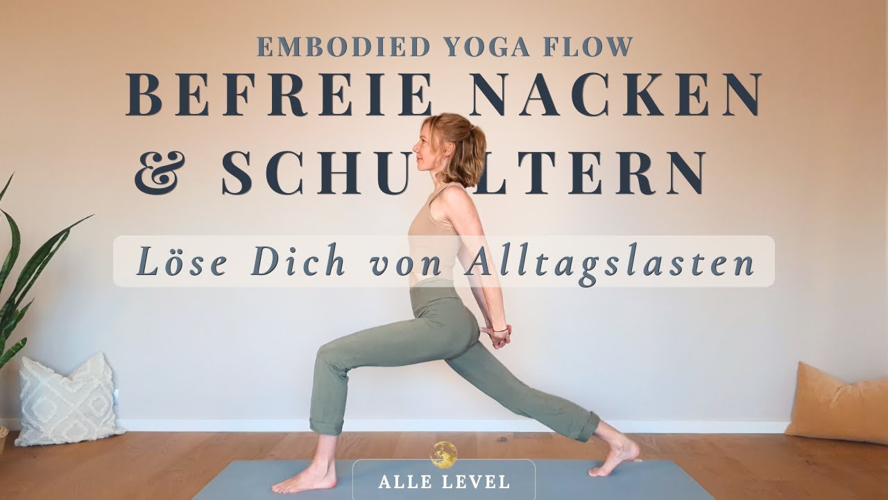 Befreie Nacken & Schultern 🌿 Löse Dich von den Lasten des Alltags | Embodied Yoga Flow