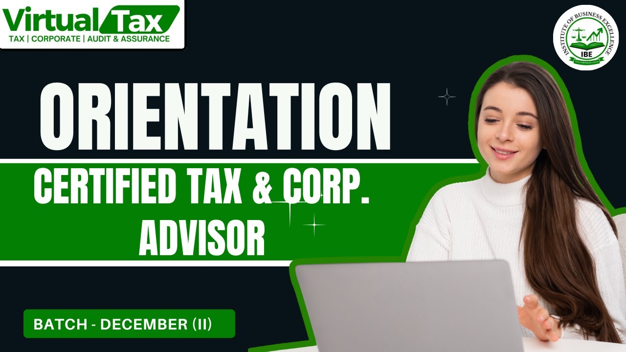 Orientation Class | Certified Tax & Corporate Advisor by IBE | Batch 2 December-25 | 16 Dec 25