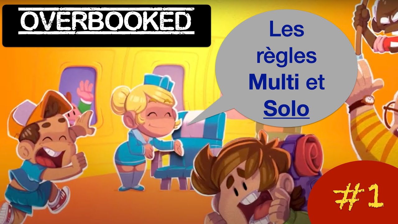 Overbooked - les règles multi ET solo