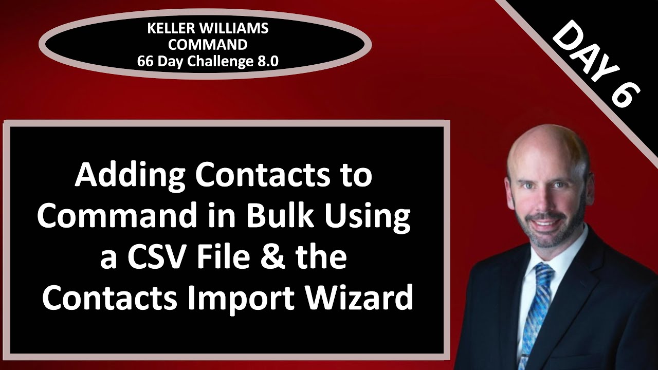 KW Command 66 Day Challenge 8.0 - Day 6 - Importing Contacts in Bulk Using a CSV & the Import Wizard