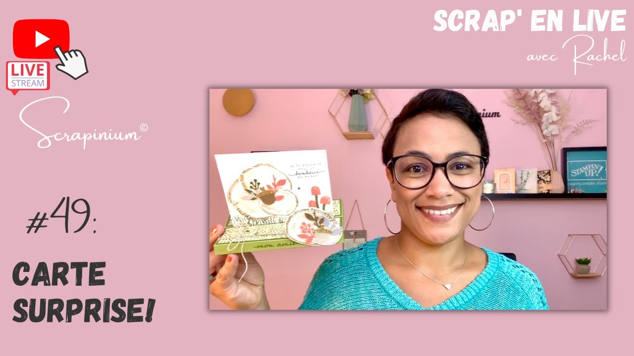 Tuto carte pop up surprise - Lot cercle de la nature Stampin’ Up! - Scrap’ en live n°49